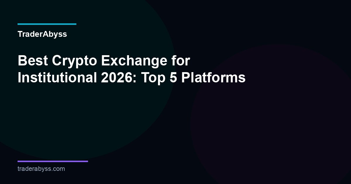 Best Crypto Exchange Institutional 2026