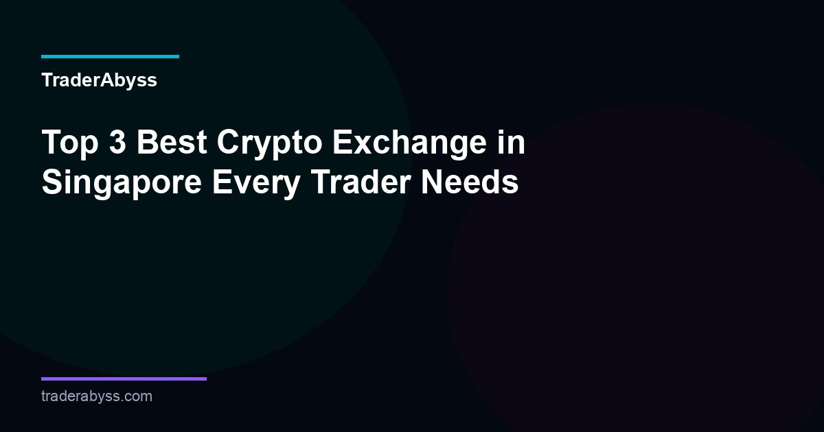 Best Crypto Exchange Singapore 2026