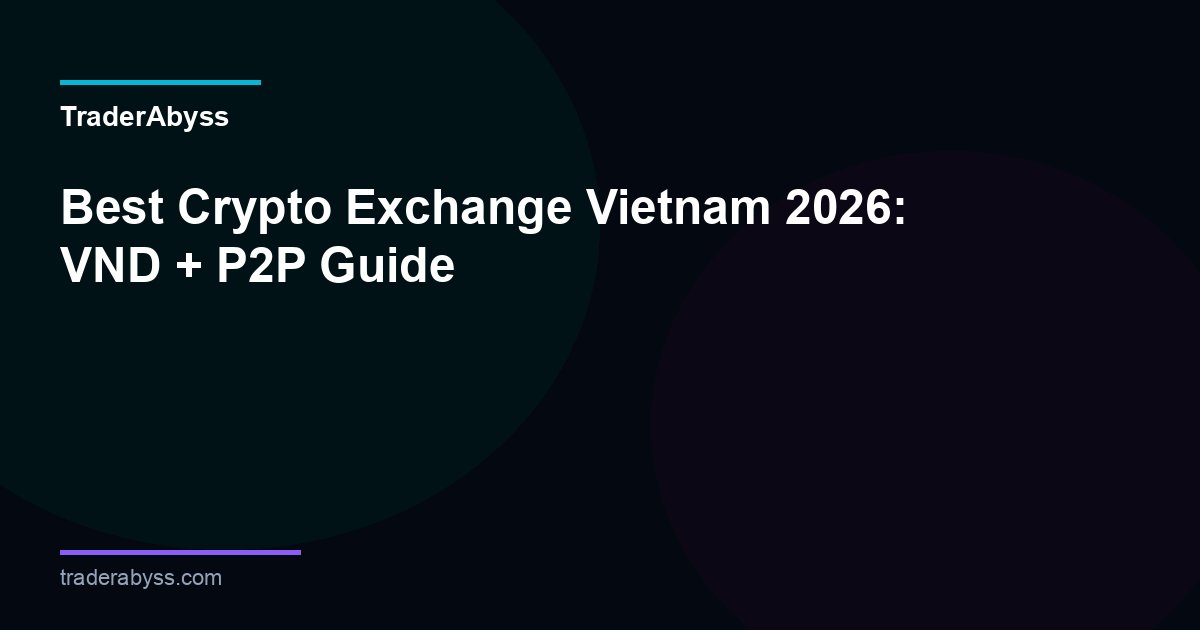 Best Crypto Exchange Vietnam 2026